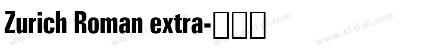 Zurich Roman extra字体转换